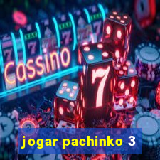 jogar pachinko 3